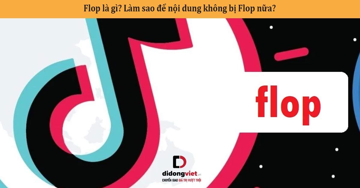 Flop là gì - Khám Phá Những Khía Cạnh Thú Vị của Thuật Ngữ Này