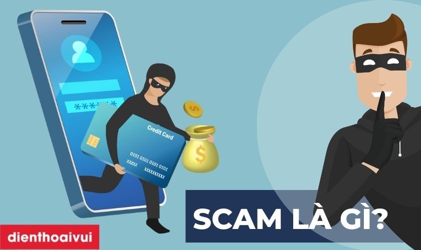 Scam là gì - Hiểu rõ bản chất và tác động của các hình thức lừa đảo trong cuộc sống hiện đại